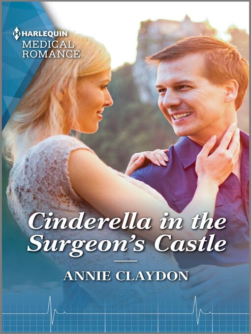 Title details for Cinderella in the Surgeon's Castle by Annie Claydon - Available